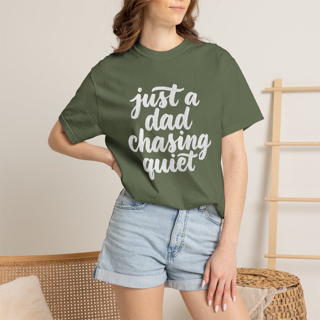 just a dad chasing quiet t-shirt