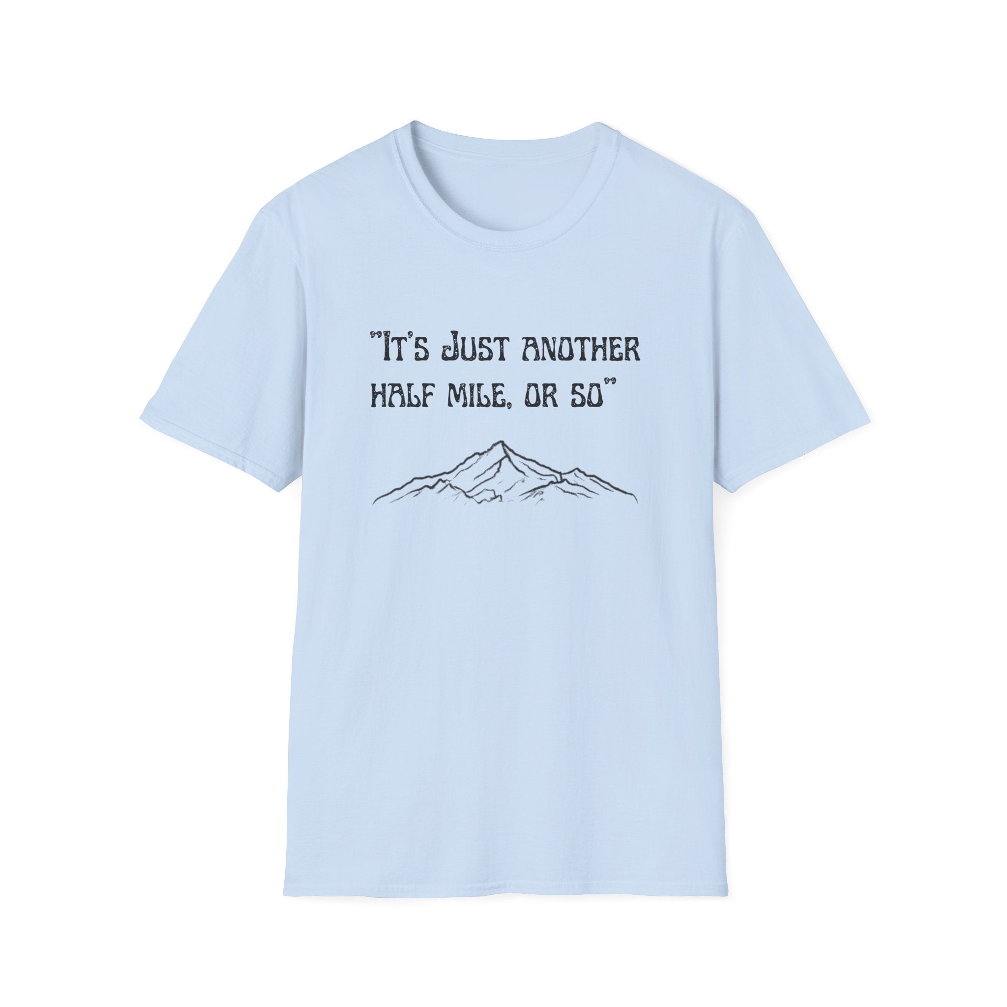 Just Another Half Mile Or So Unisex Softstyle T-Shirt