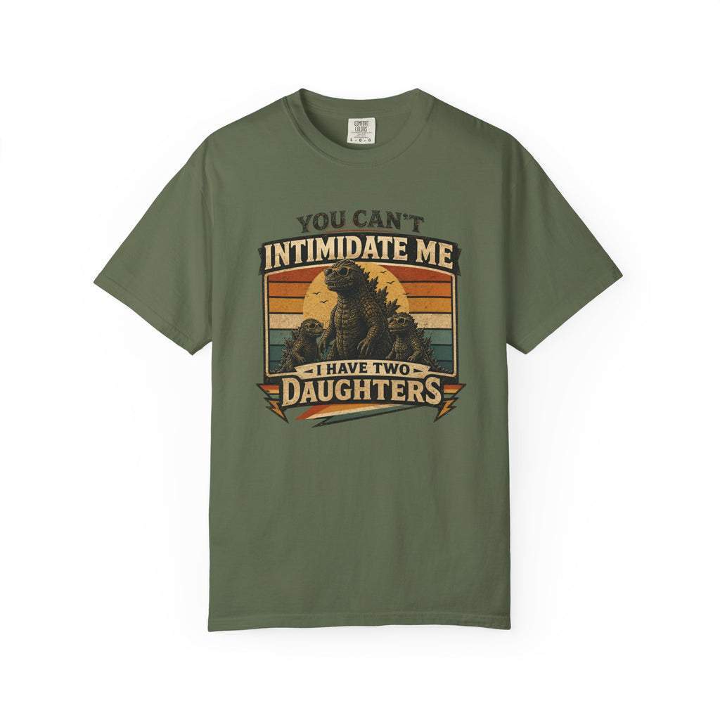 You Can't Intimidate Me I Have Two Daughters T-shirt