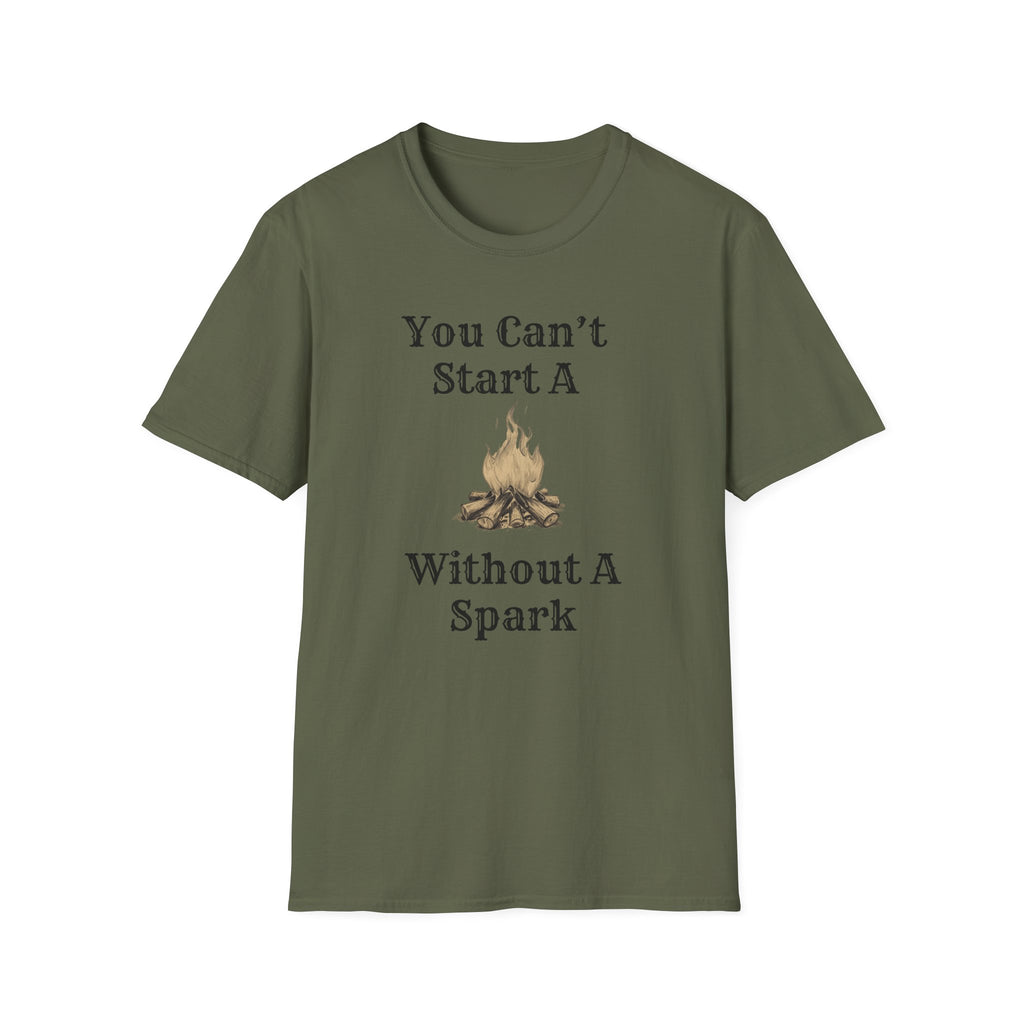 Can't Start A Fire Unisex Softstyle T-Shirt