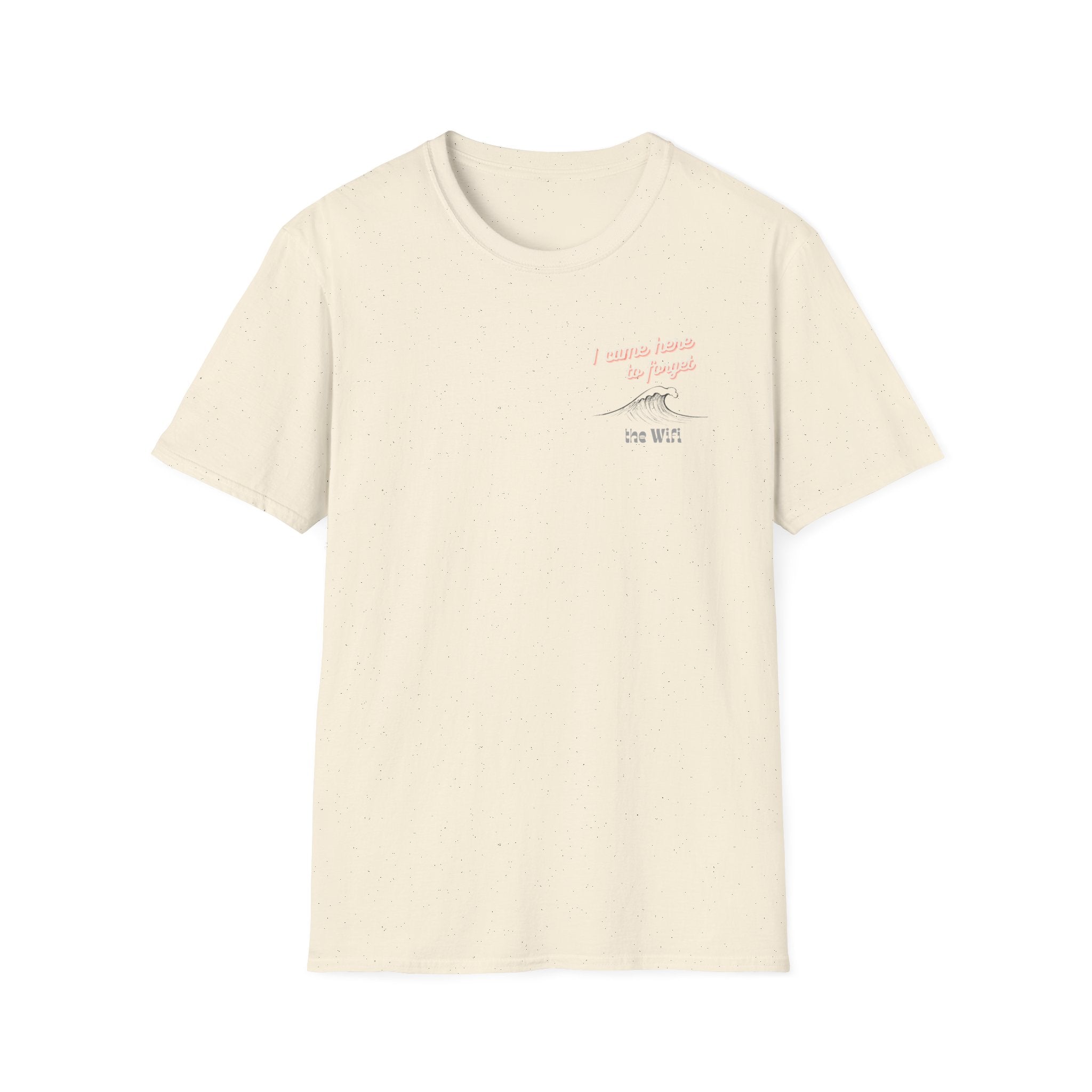 I Came Here To Forget The WiFi Unisex Softstyle T-Shirt