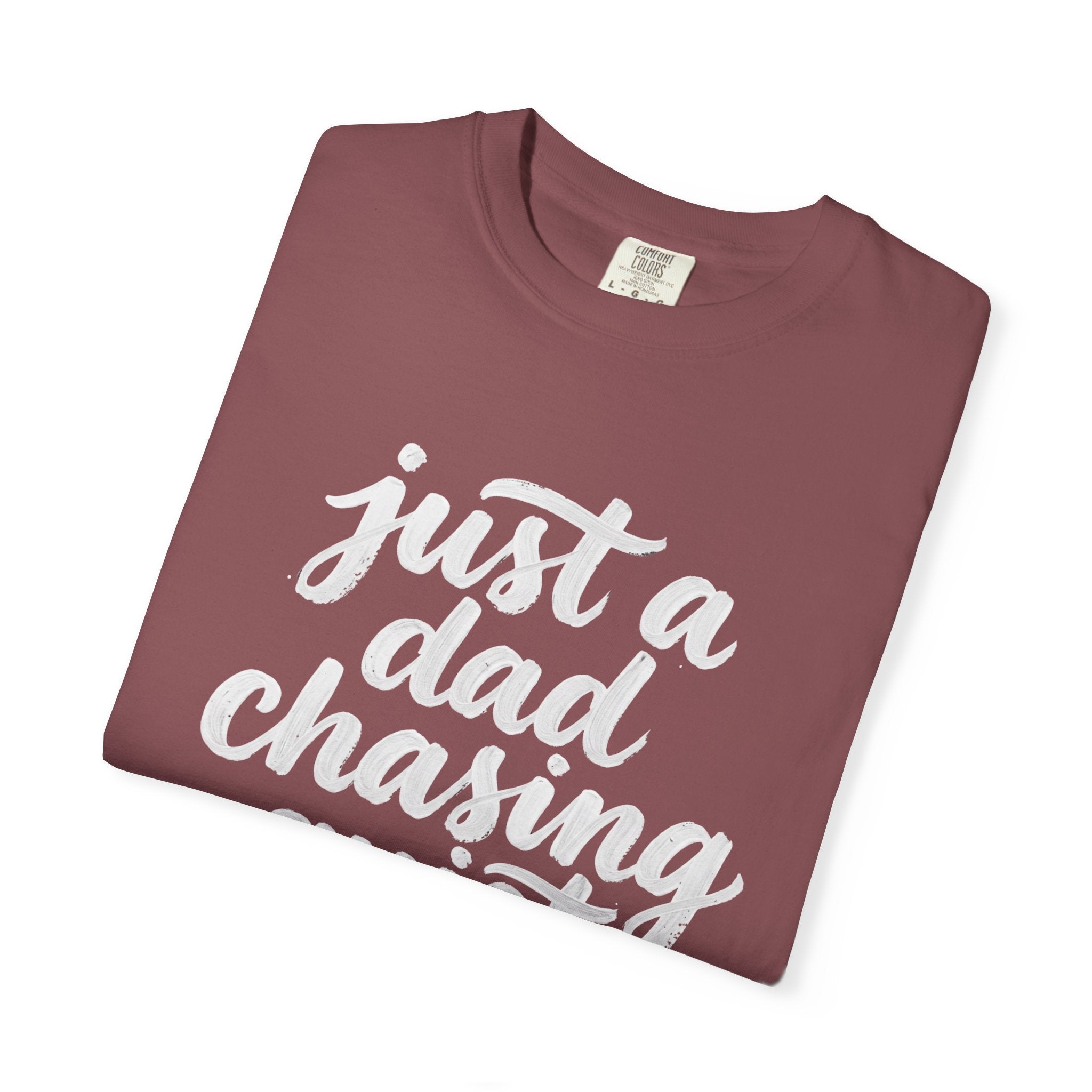just a dad chasing quiet t-shirt