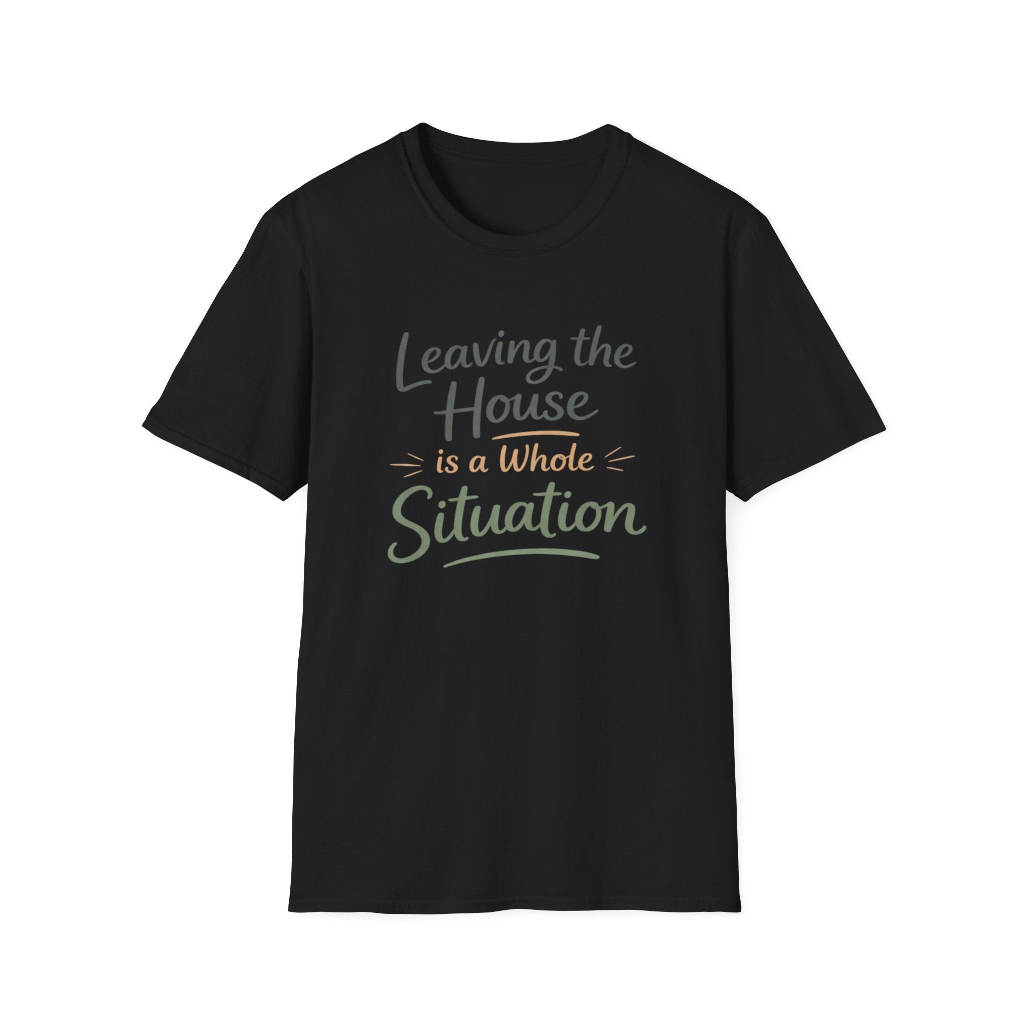 Leaving The House Situation Unisex Softstyle T-Shirt