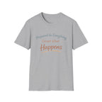 Prepared For Everything Except What Happens Unisex Softstyle T-Shirt
