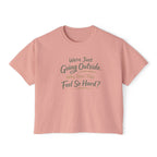 Going Outside Feels So Hard Women's Boxy Tee