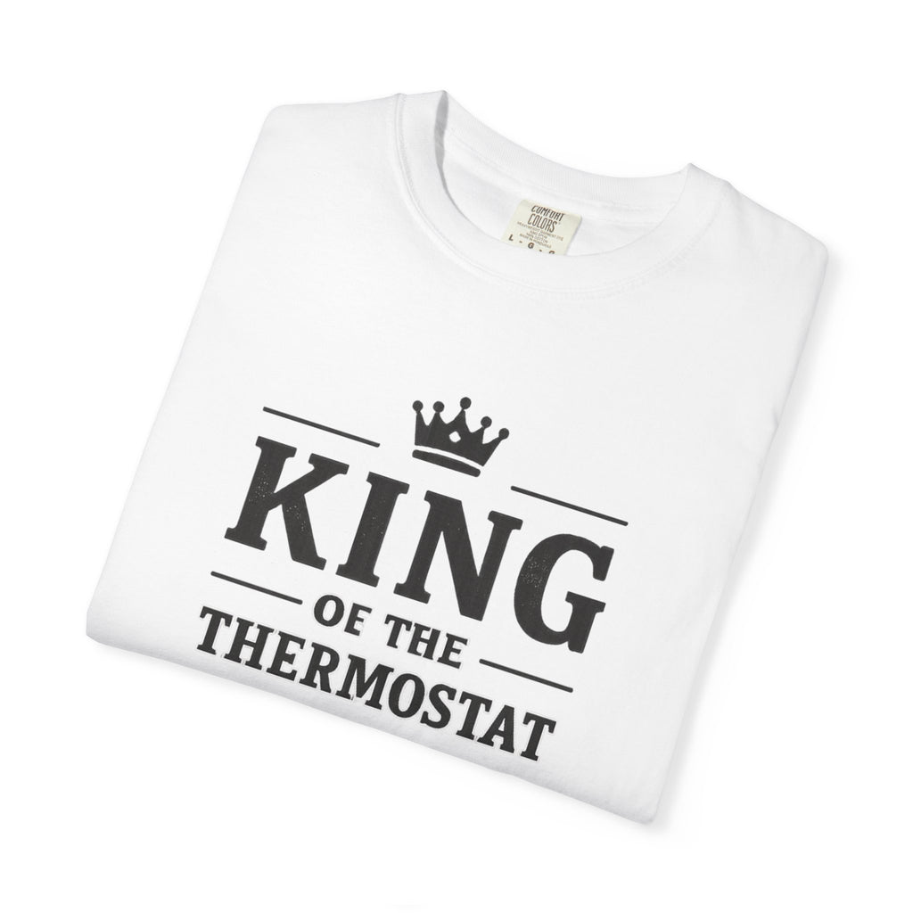 King Of The Thermostat T-shirt