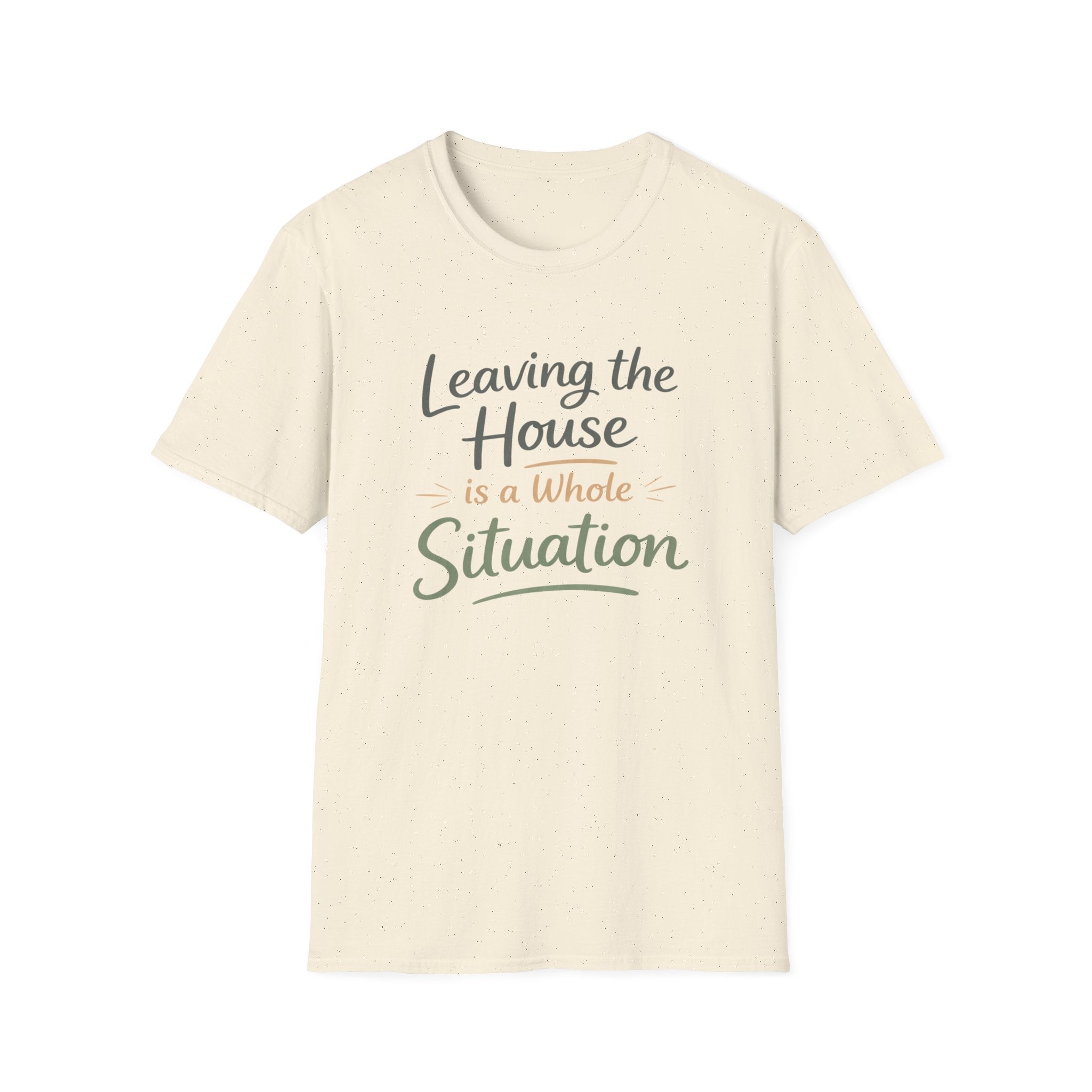 Leaving The House Situation Unisex Softstyle T-Shirt