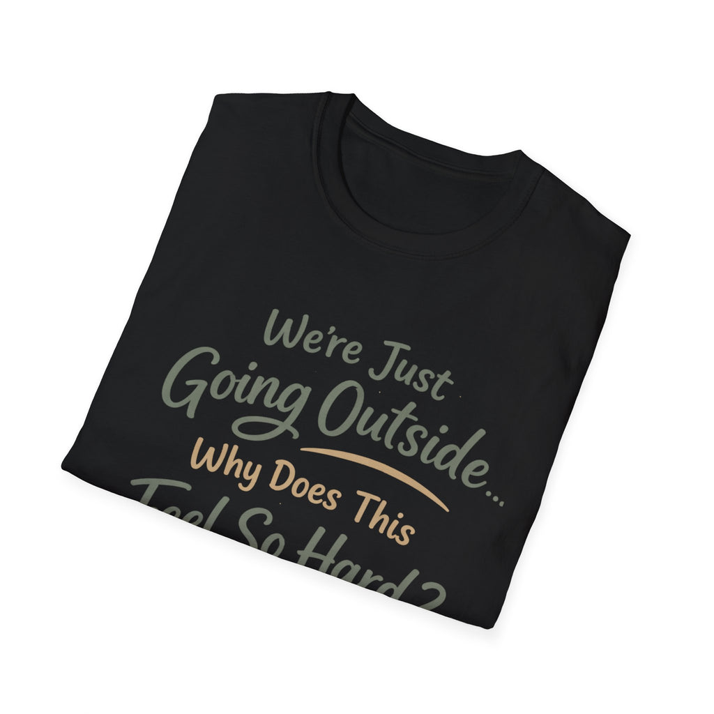 Going Outside Feels So Hard Unisex Softstyle T-Shirt