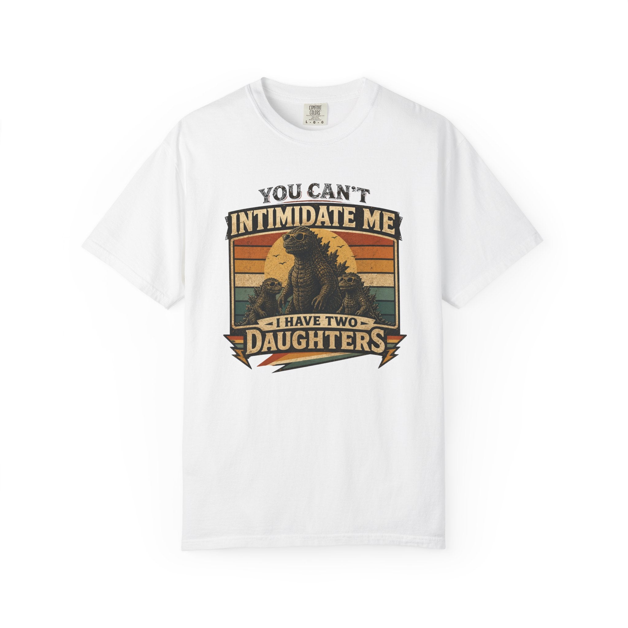 You Can't Intimidate Me I Have Two Daughters T-shirt