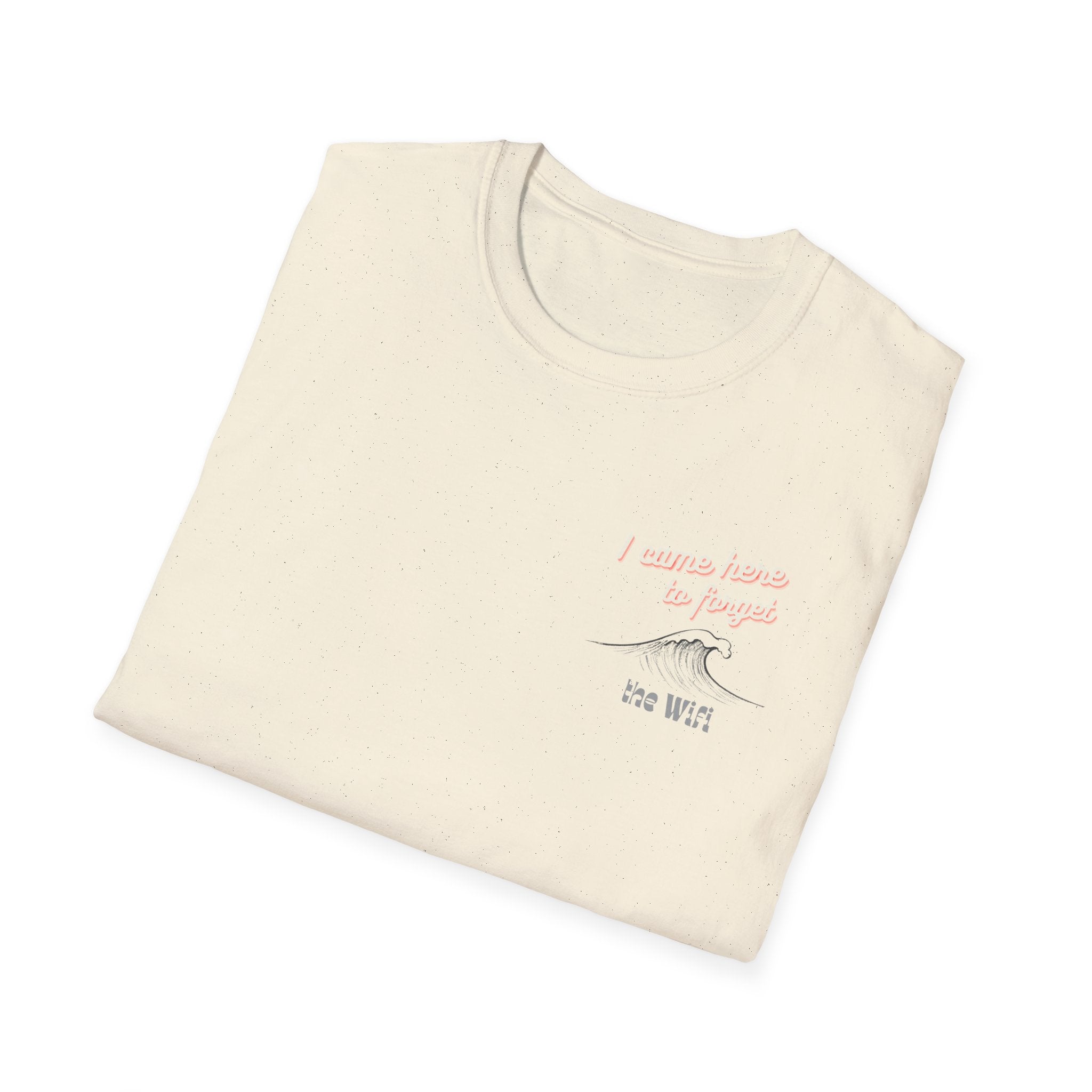 I Came Here To Forget The WiFi Unisex Softstyle T-Shirt