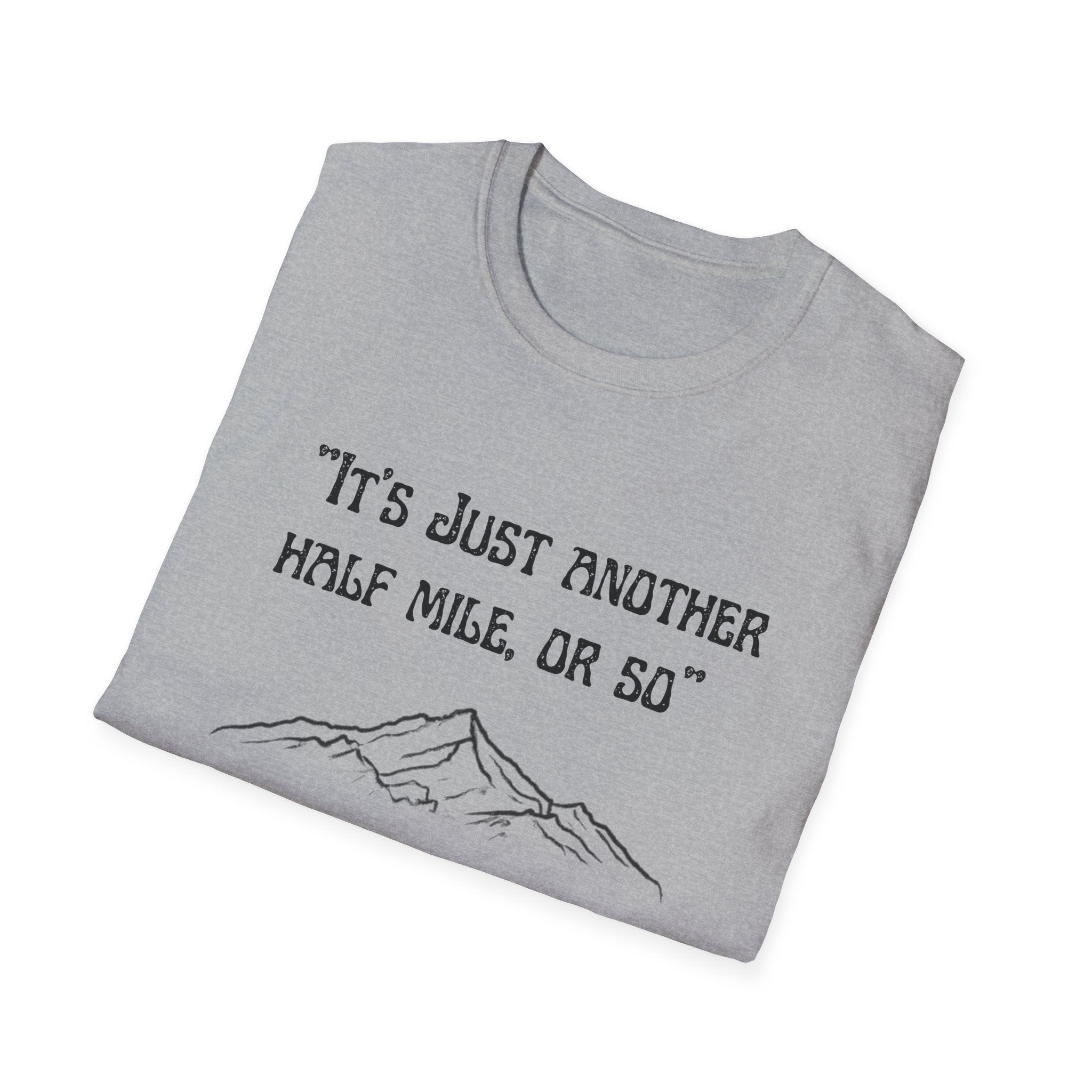 Just Another Half Mile Or So Unisex Softstyle T-Shirt