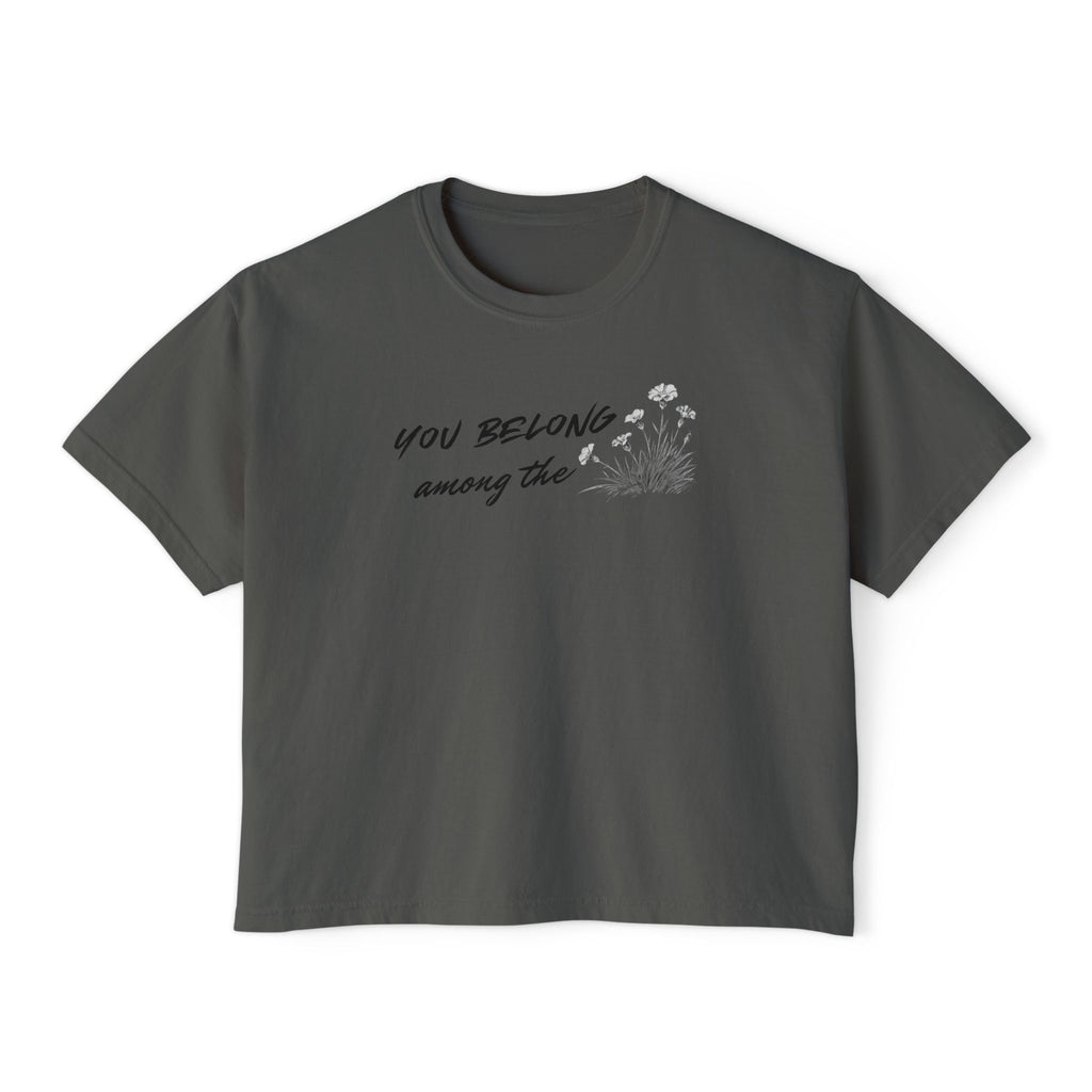 You Belong Among the Wildflowers Women's Boxy Tee