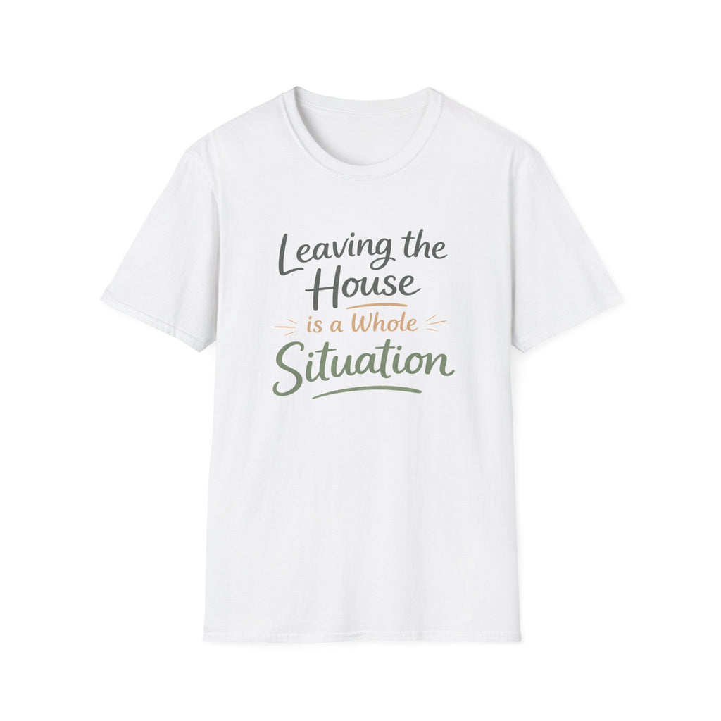 Leaving The House Situation Unisex Softstyle T-Shirt