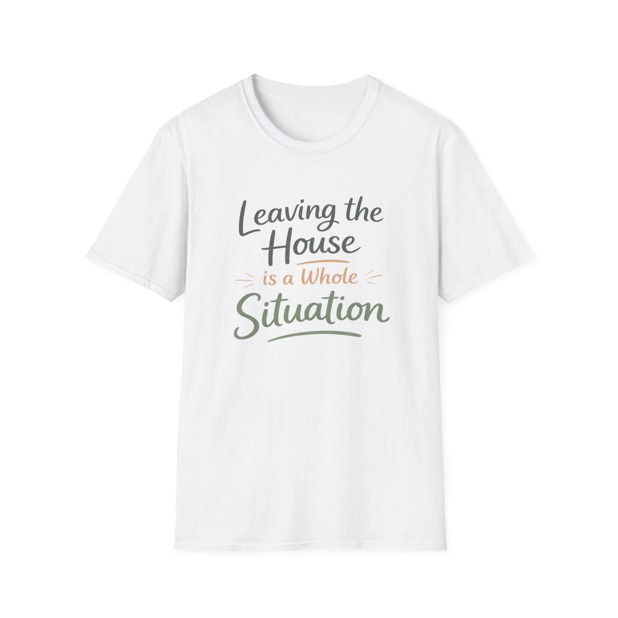 Leaving The House Situation Unisex Softstyle T-Shirt