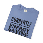 Energy Saving Mode T-shirt