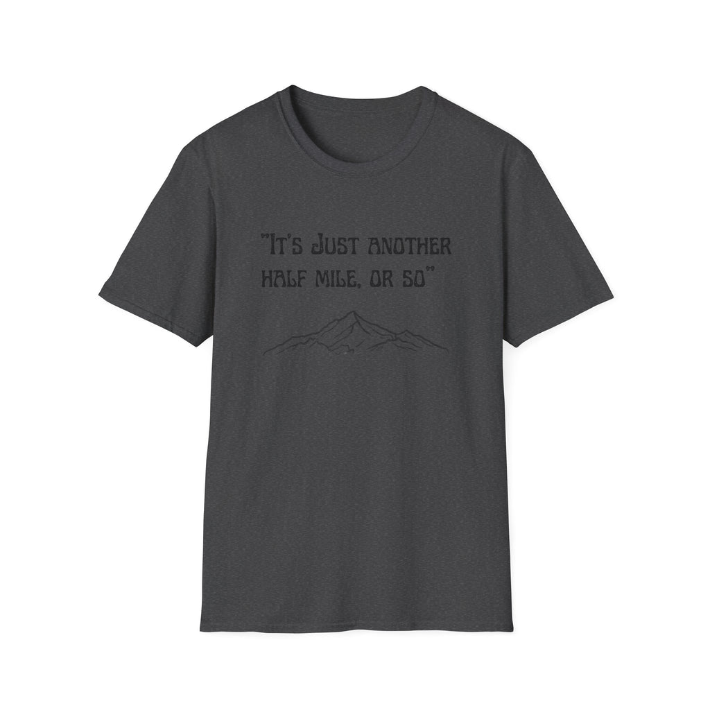 Just Another Half Mile Or So Unisex Softstyle T-Shirt