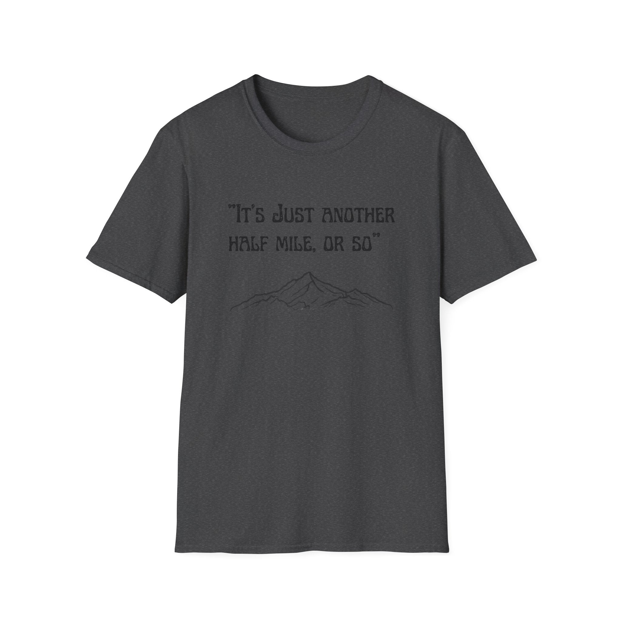 Just Another Half Mile Or So Unisex Softstyle T-Shirt