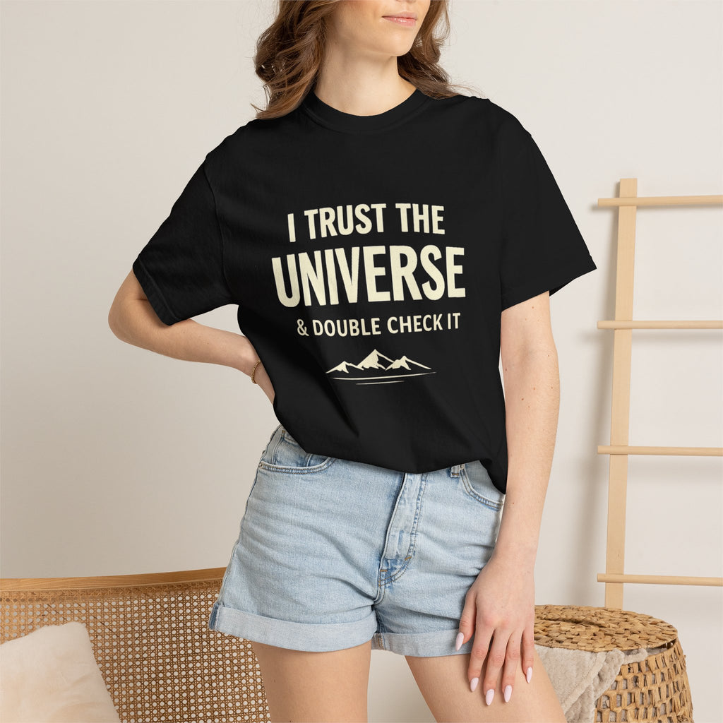 I Trust The Universe & Double Check It Comfort Colors T-shirt