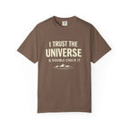 I Trust The Universe & Double Check It Comfort Colors T-shirt