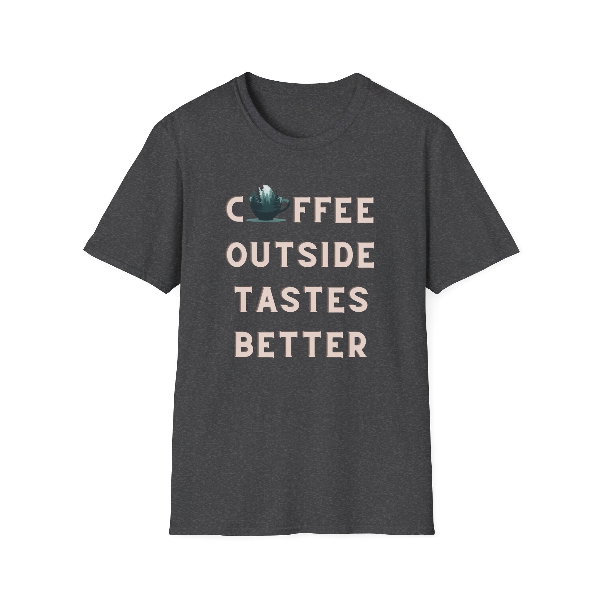Coffee Outside Tastes Better Softstyle T-Shirt