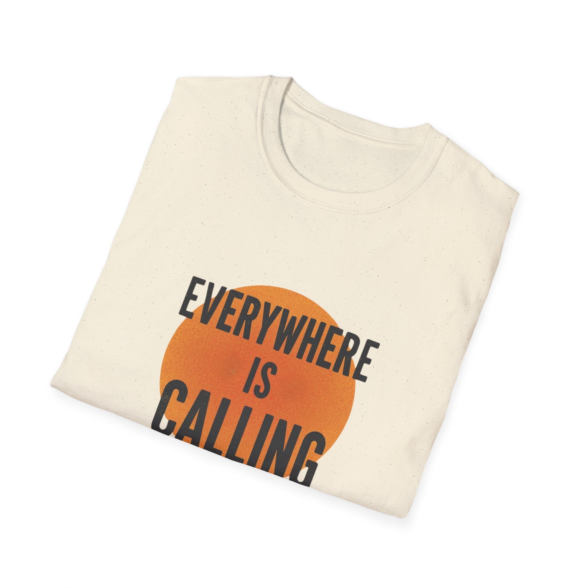 Everywhere Is Calling Graphics Unisex Softstyle T-Shirt