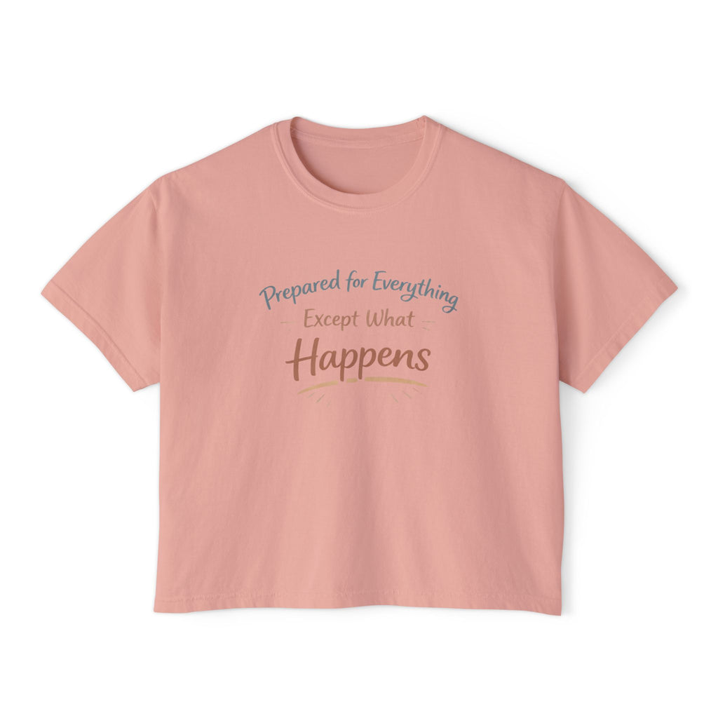 Prepared For Everything Women's Boxy Tee