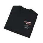 I Came Here To Forget The WiFi Unisex Softstyle T-Shirt