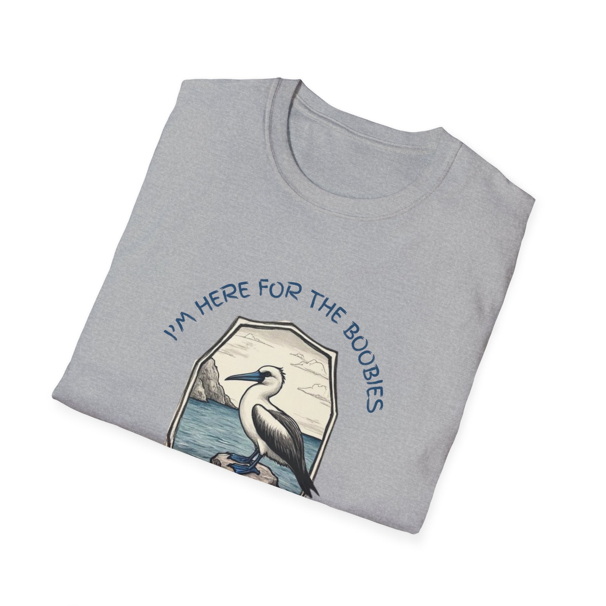 I'm Here For The Boobies Unisex Softstyle T-Shirt