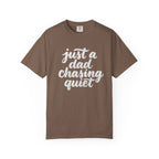 just a dad chasing quiet t-shirt