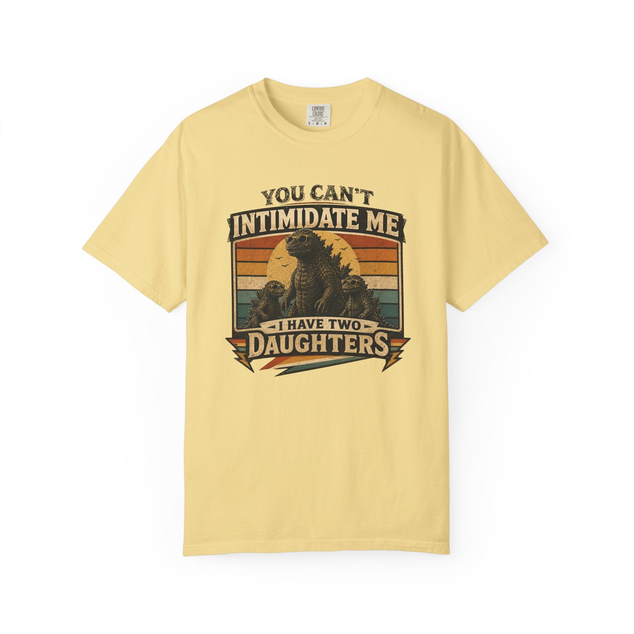 You Can't Intimidate Me I Have Two Daughters T-shirt