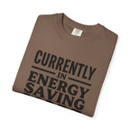 Energy Saving Mode T-shirt