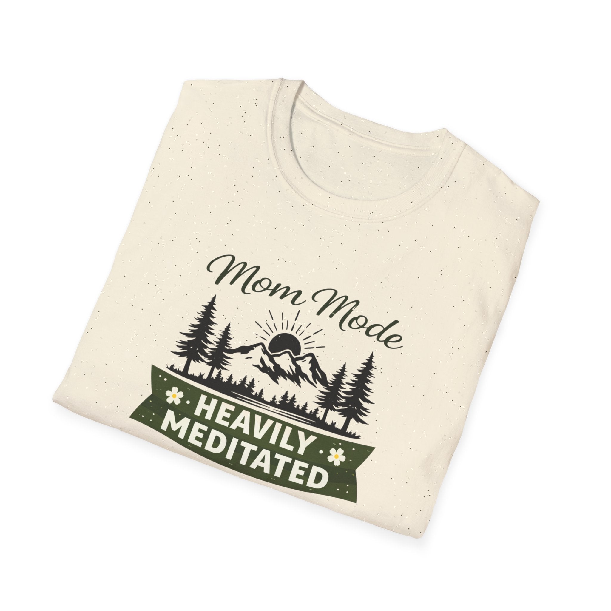 Mom Mode Heavily Meditated  Unisex Softstyle T-Shirt