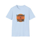 Everywhere Is Calling Graphics Unisex Softstyle T-Shirt