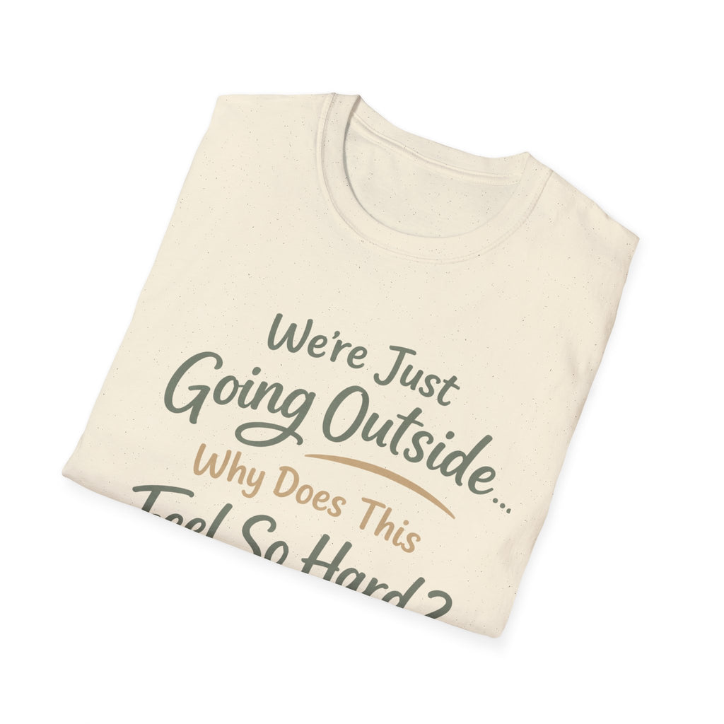 Going Outside Feels So Hard Unisex Softstyle T-Shirt