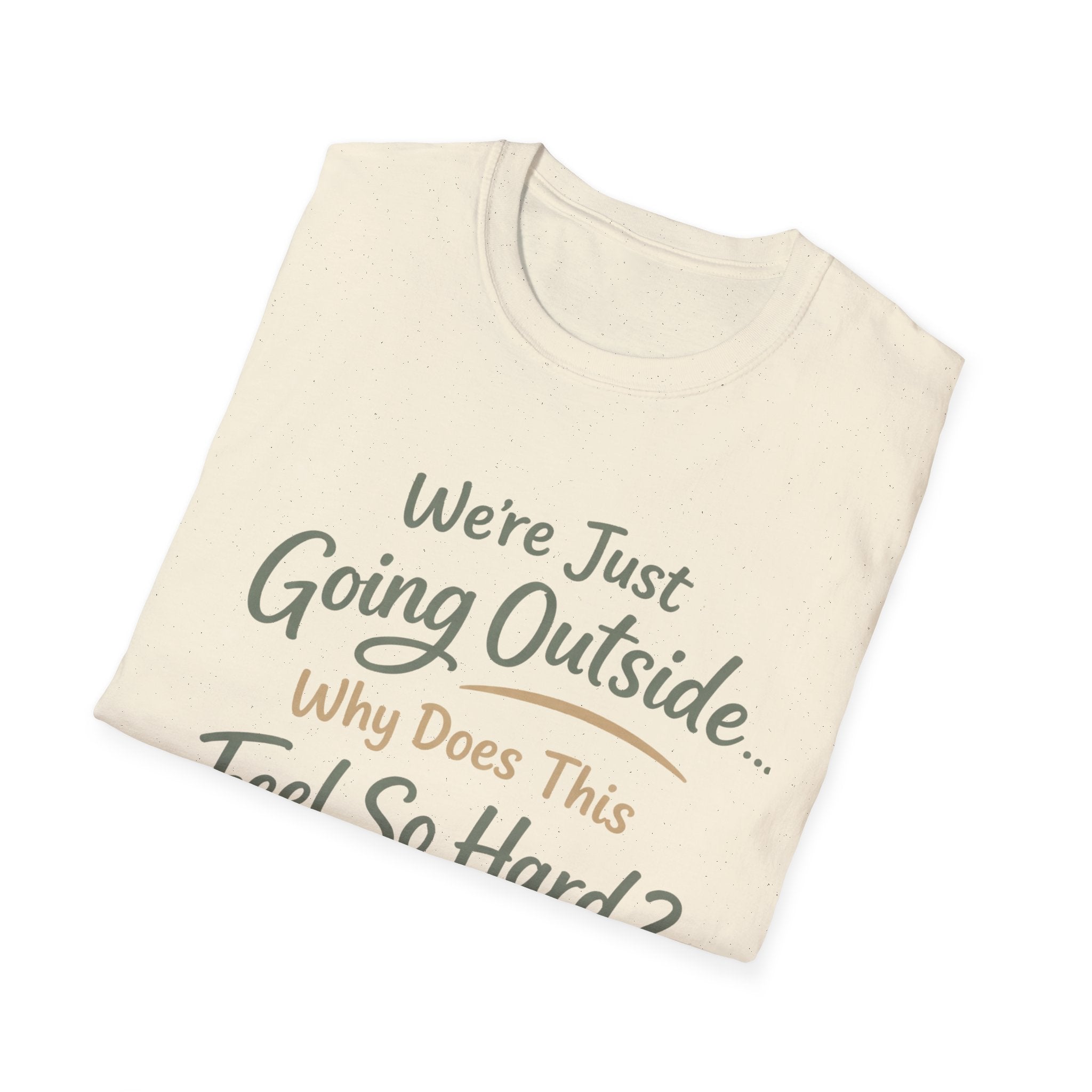 Going Outside Feels So Hard Unisex Softstyle T-Shirt