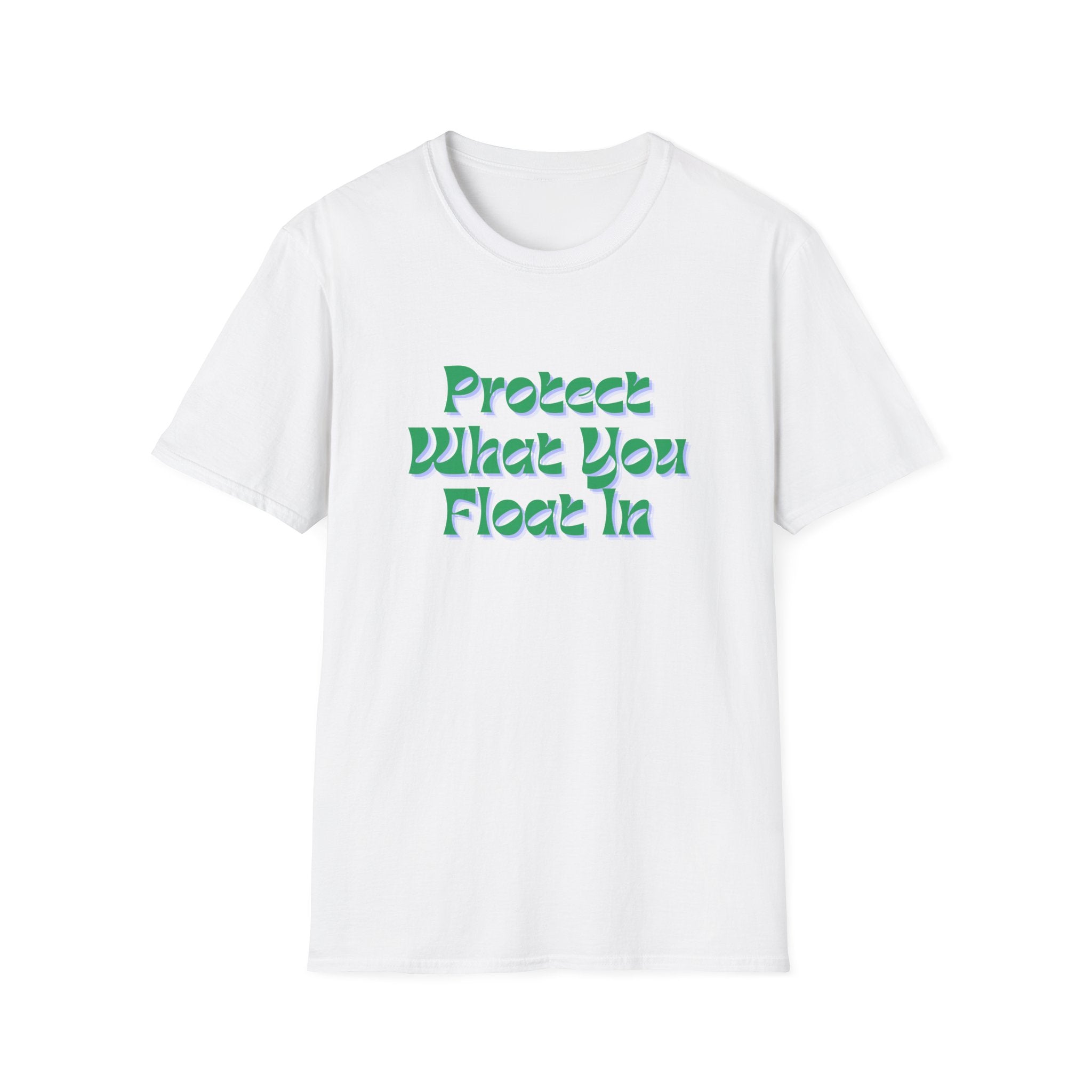Protect What You Float In Unisex Softstyle T-Shirt