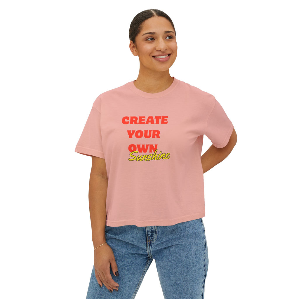 Create Your Own Sunshine Women's Boxy Tee