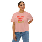 Create Your Own Sunshine Women's Boxy Tee