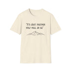 Just Another Half Mile Or So Unisex Softstyle T-Shirt