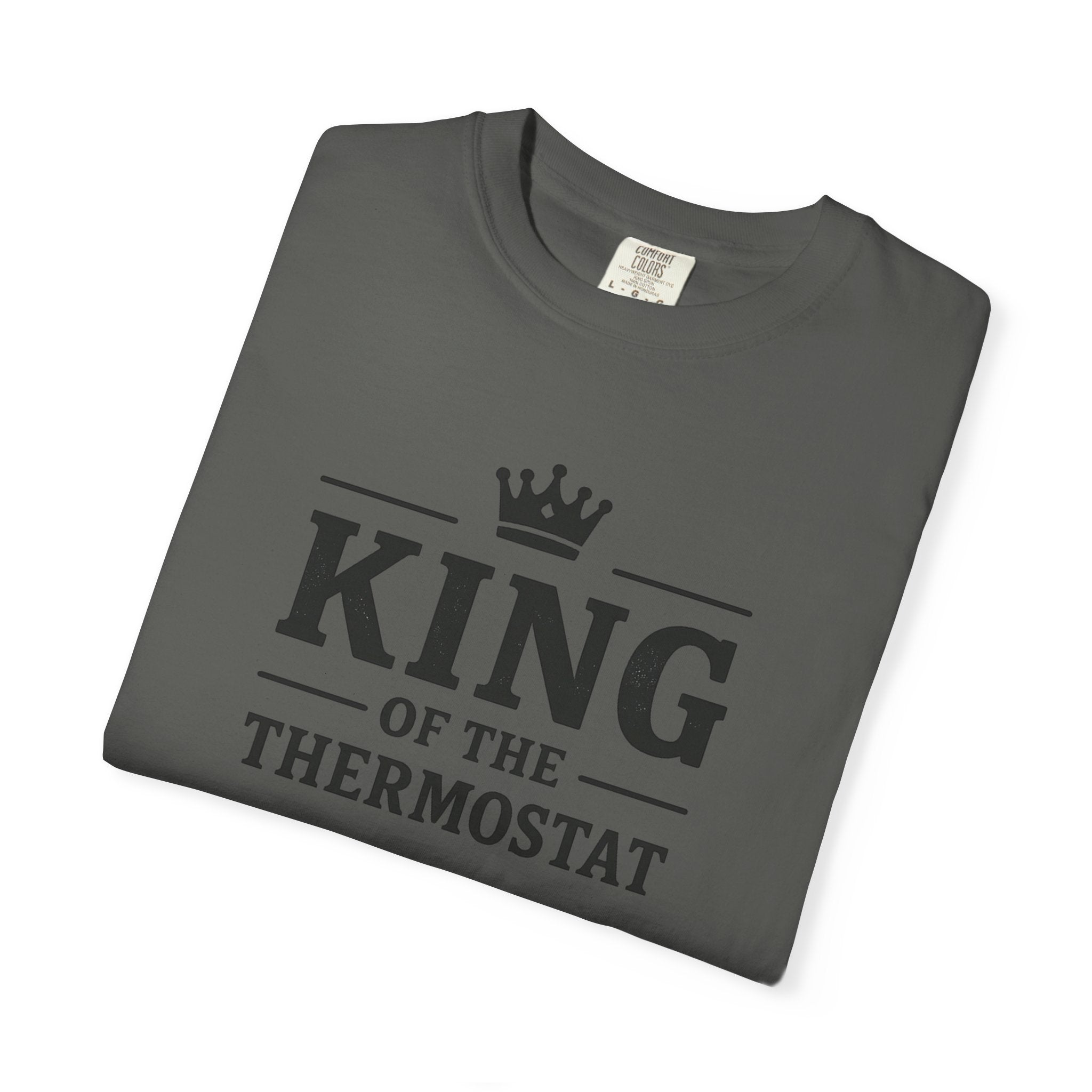 King Of The Thermostat T-shirt