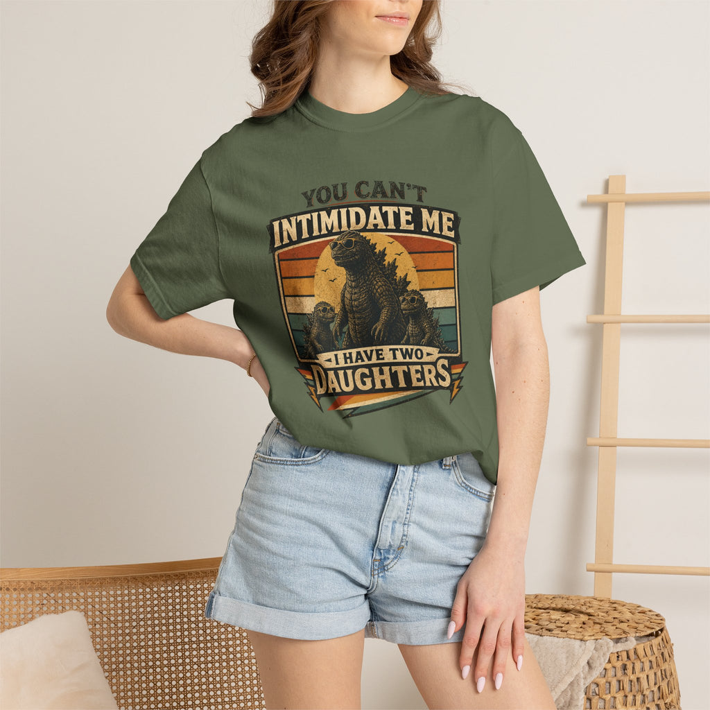 You Can't Intimidate Me I Have Two Daughters T-shirt