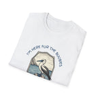 I'm Here For The Boobies Unisex Softstyle T-Shirt