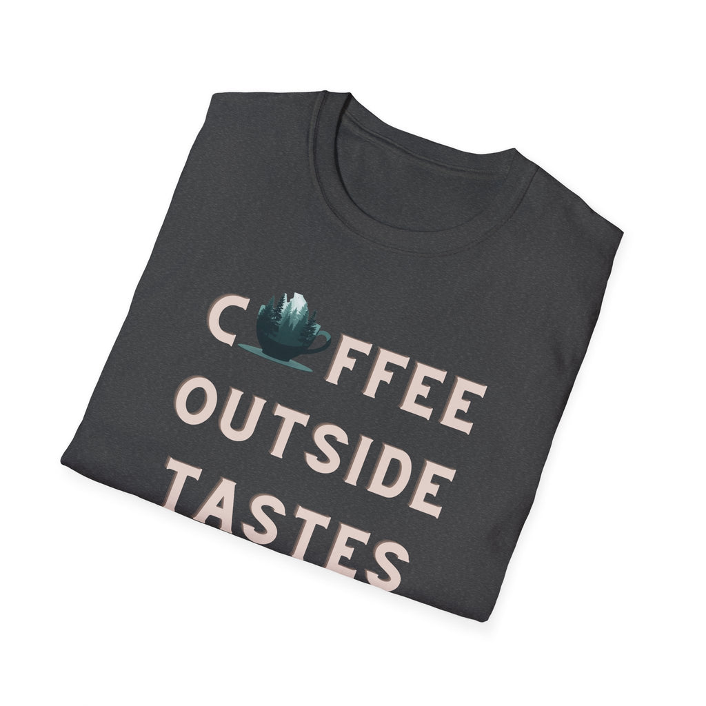 Coffee Outside Tastes Better Softstyle T-Shirt
