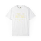 I Trust The Universe & Double Check It Comfort Colors T-shirt