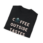 Coffee Outside Tastes Better Softstyle T-Shirt