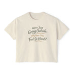 Going Outside Feels So Hard Women's Boxy Tee