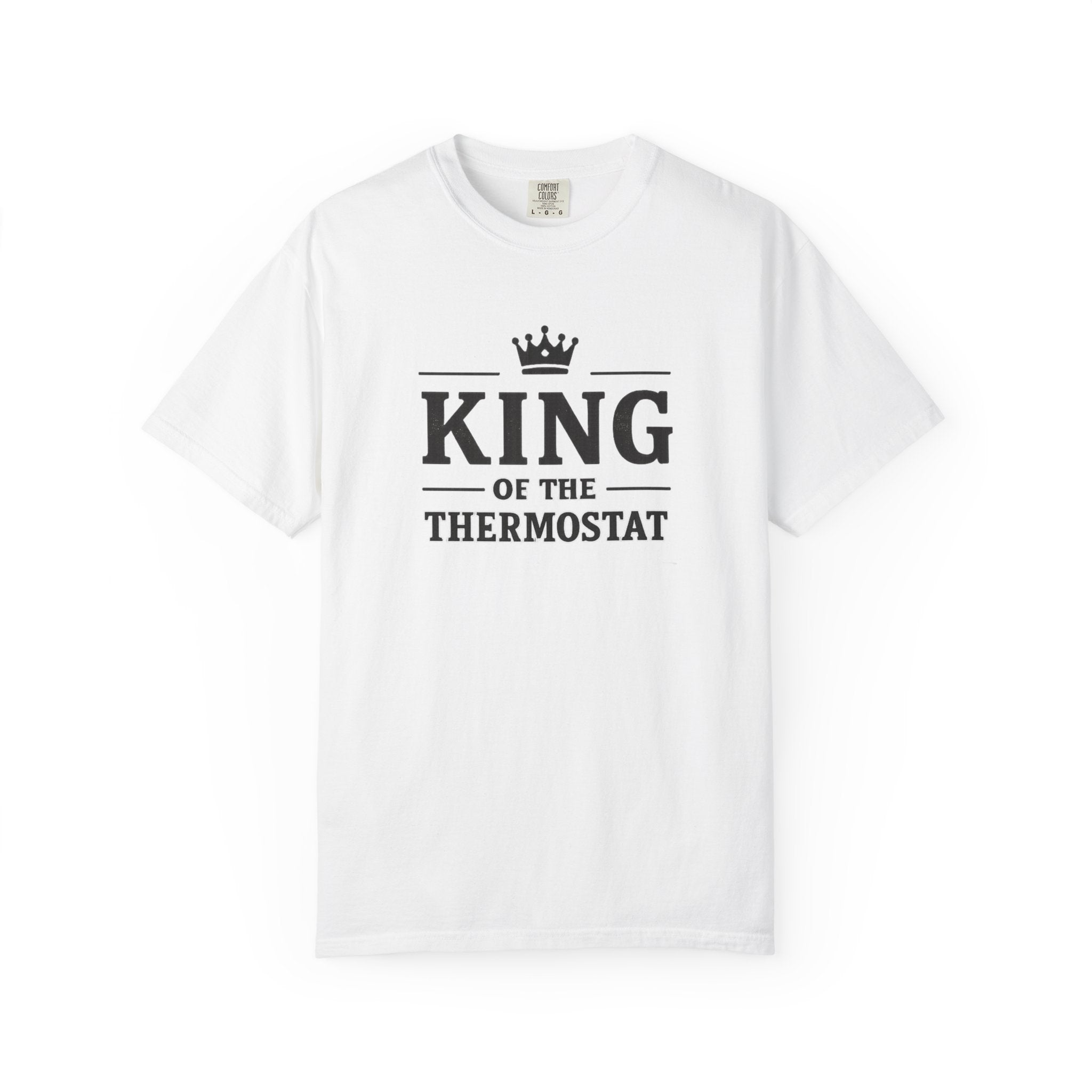 King Of The Thermostat T-shirt