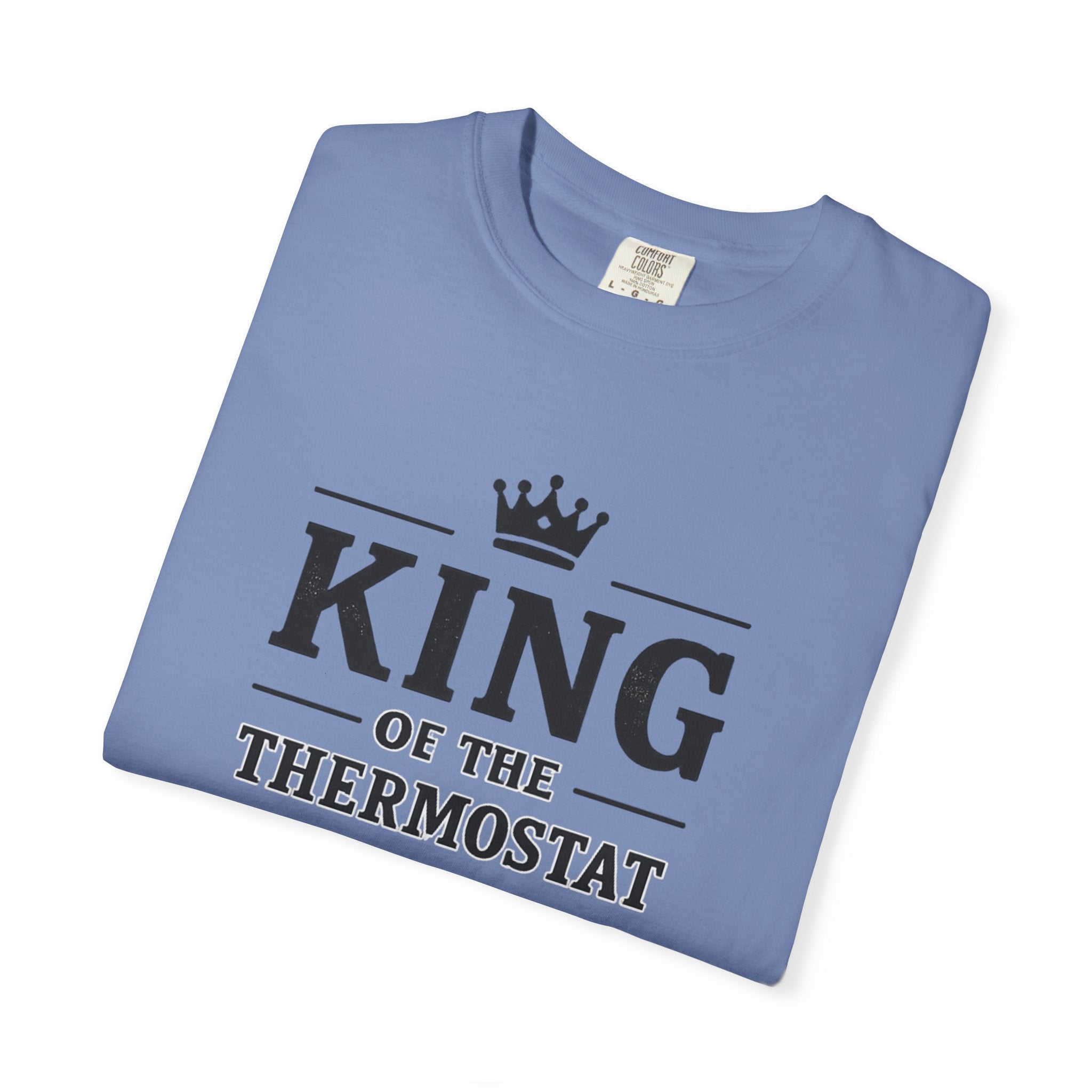 King Of The Thermostat T-shirt