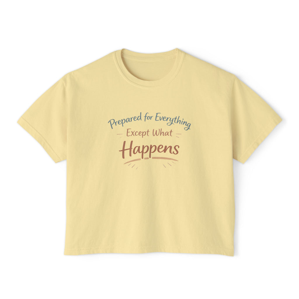 Prepared For Everything Women's Boxy Tee